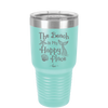 The Beach is My Happy Place - Laser Engraved Stainless Steel Drinkware - 1101 -