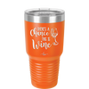 There's a Chance this is Wine - Laser Engraved Stainless Steel Drinkware - 1102 -