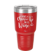There's a Chance this is Wine - Laser Engraved Stainless Steel Drinkware - 1102 -