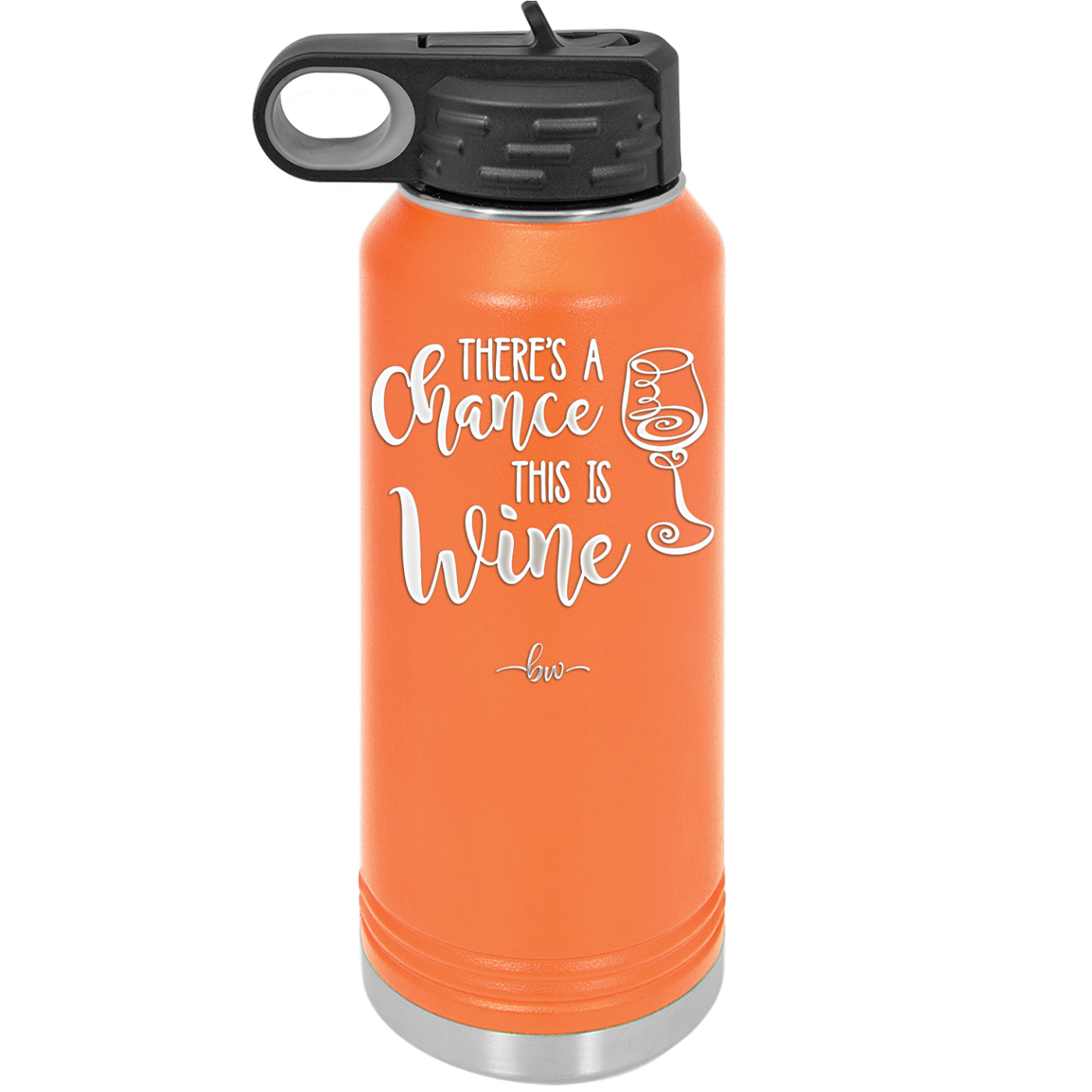 There's a Chance this is Wine - Laser Engraved Stainless Steel Drinkware - 1102 -