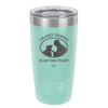 I'm Only Talking to My Dog Today - Laser Engraved Stainless Steel Drinkware - 1110 -