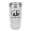 I'm Only Talking to My Dog Today - Laser Engraved Stainless Steel Drinkware - 1110 -