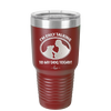 I'm Only Talking to My Dog Today - Laser Engraved Stainless Steel Drinkware - 1110 -