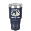 I'm Only Talking to My Dog Today - Laser Engraved Stainless Steel Drinkware - 1110 -