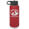 I'm Only Talking to My Dog Today - Laser Engraved Stainless Steel Drinkware - 1110 -
