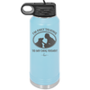 I'm Only Talking to My Dog Today - Laser Engraved Stainless Steel Drinkware - 1110 -