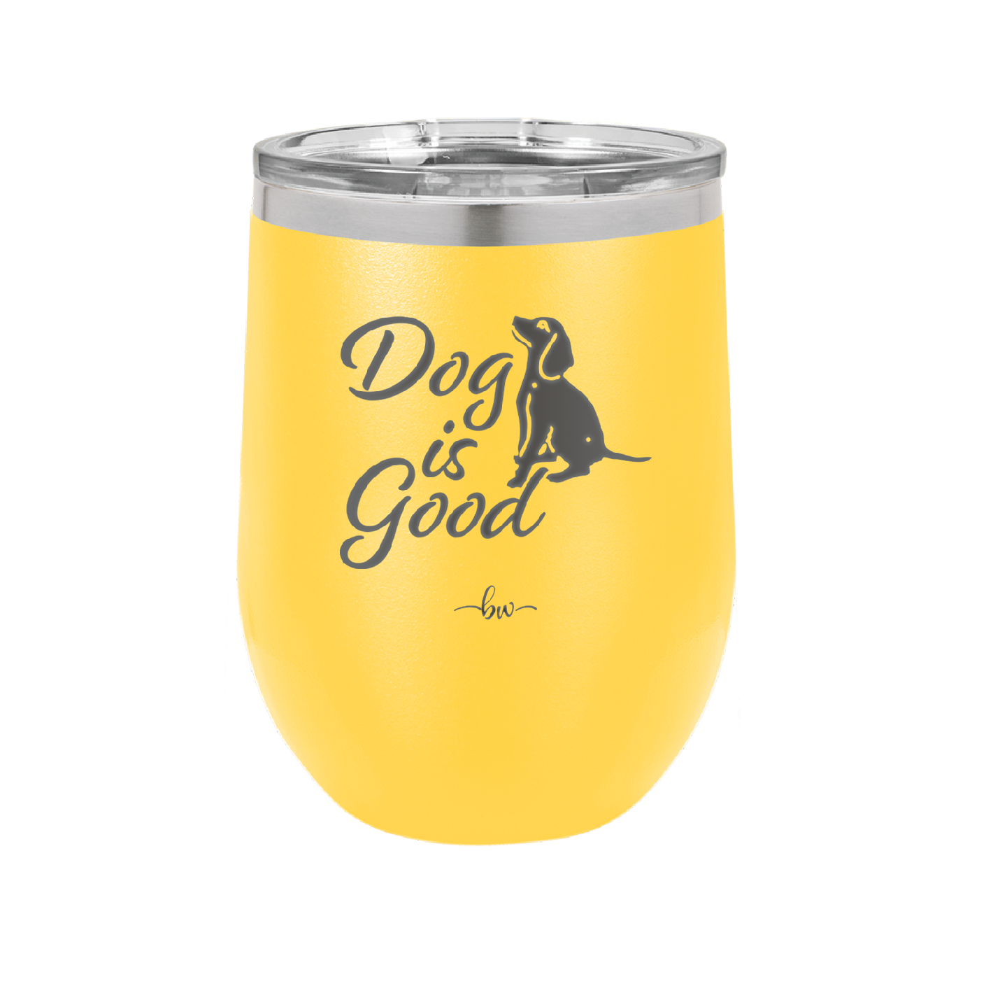 Dog is Good - Laser Engraved Stainless Steel Drinkware - 1111 -