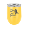 Dog is Good - Laser Engraved Stainless Steel Drinkware - 1111 -