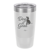 Dog is Good - Laser Engraved Stainless Steel Drinkware - 1111 -