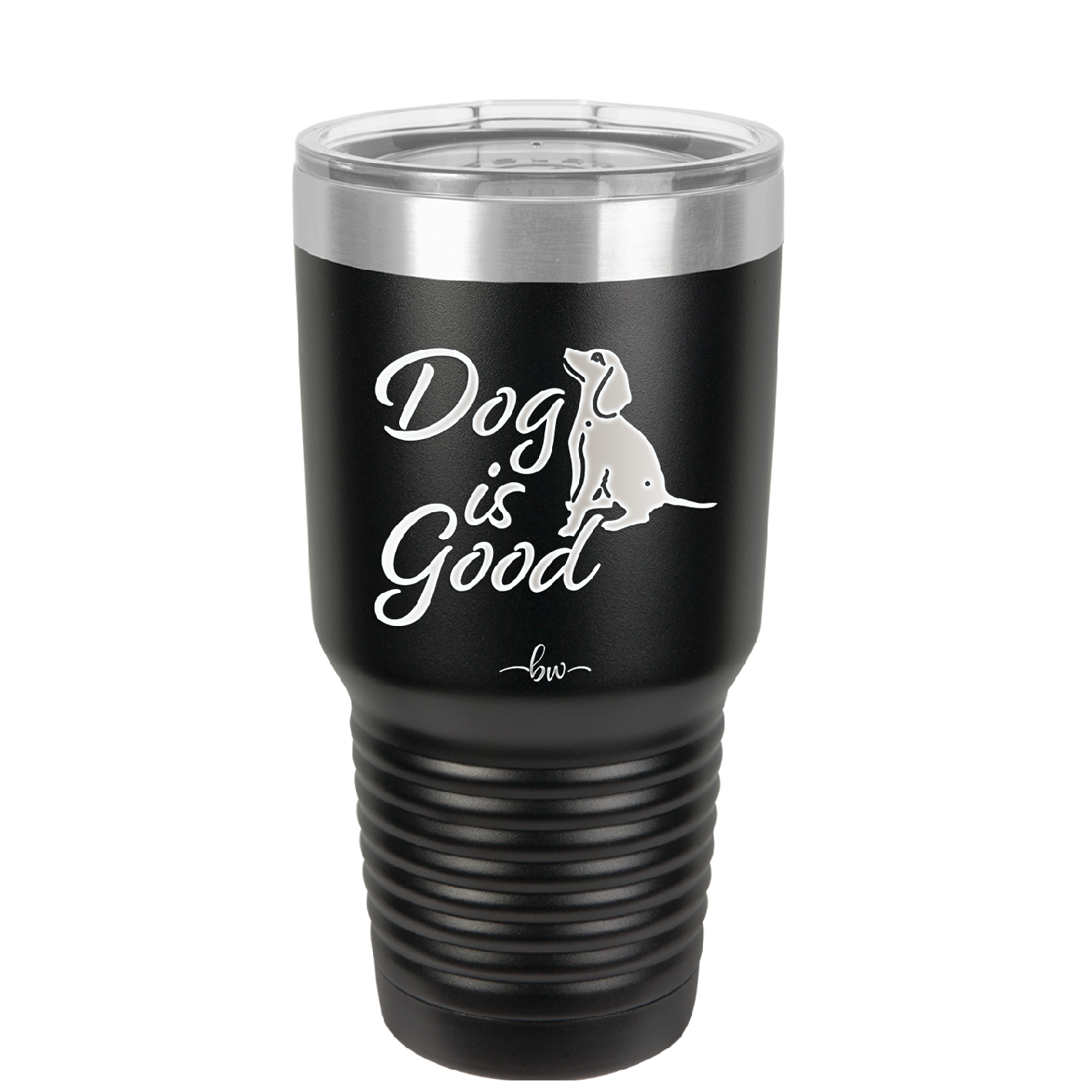 Dog is Good - Laser Engraved Stainless Steel Drinkware - 1111 -