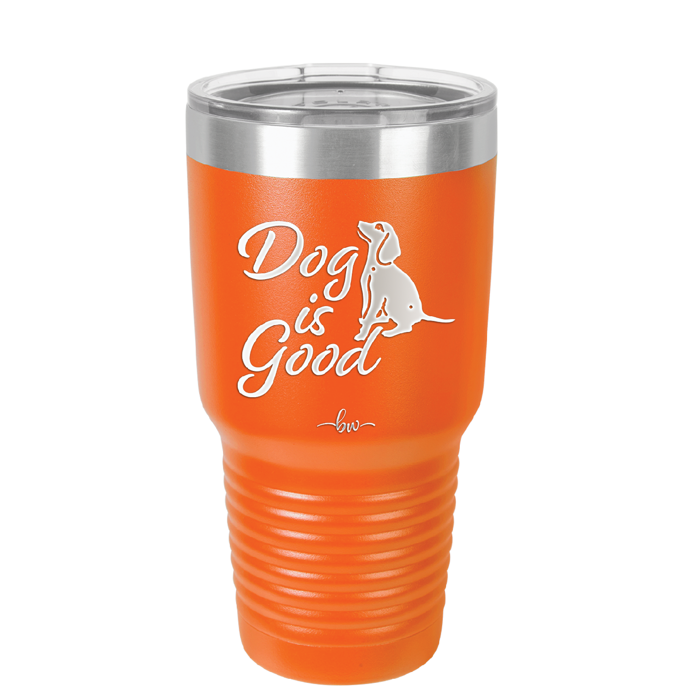 Dog is Good - Laser Engraved Stainless Steel Drinkware - 1111 -