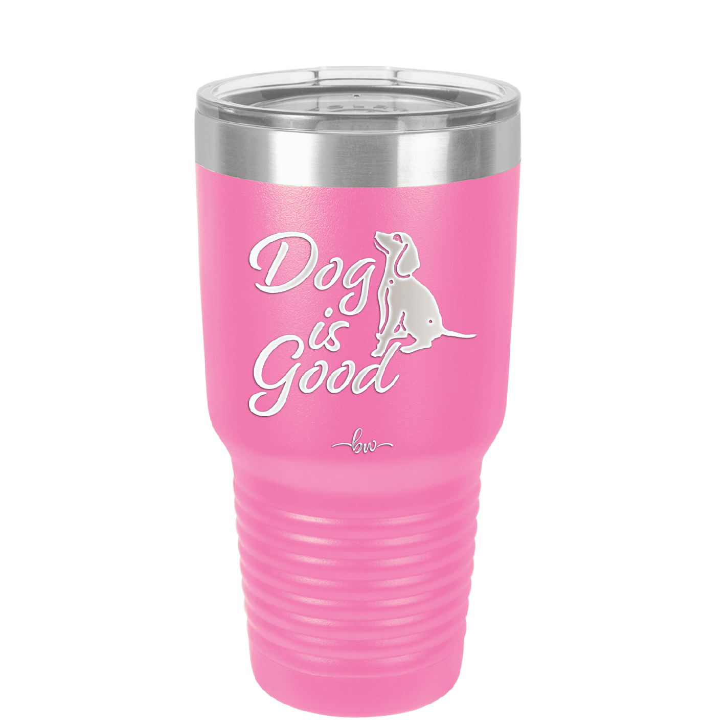 Dog is Good - Laser Engraved Stainless Steel Drinkware - 1111 -