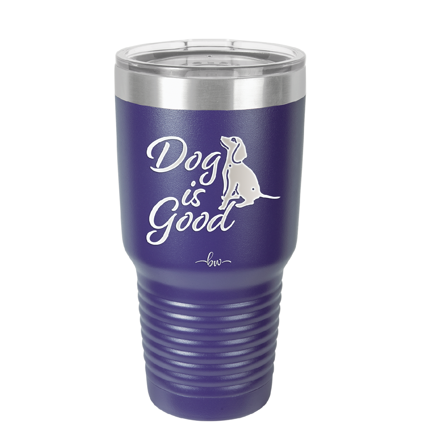 Dog is Good - Laser Engraved Stainless Steel Drinkware - 1111 -