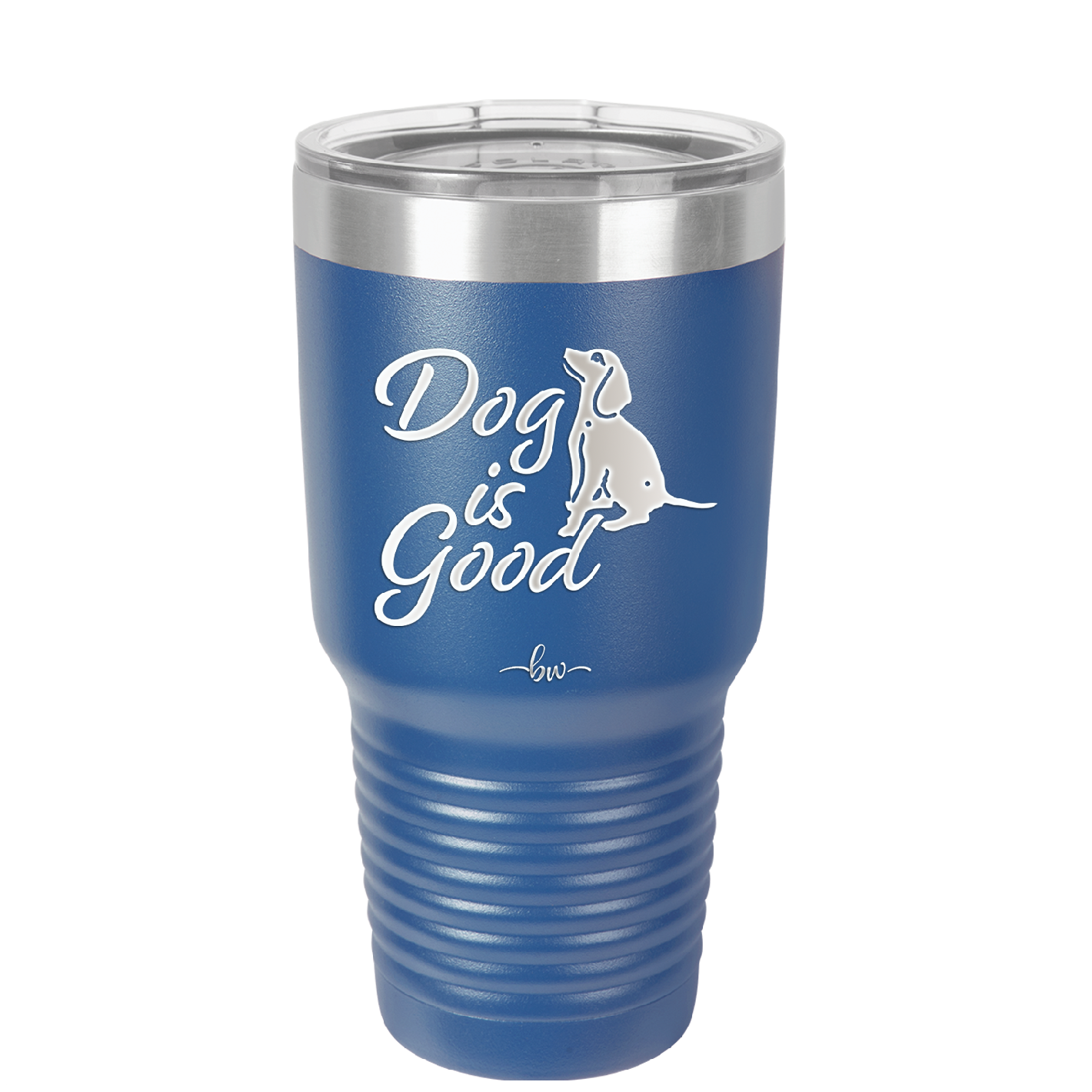 Dog is Good - Laser Engraved Stainless Steel Drinkware - 1111 -