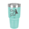 Dog is Good - Laser Engraved Stainless Steel Drinkware - 1111 -