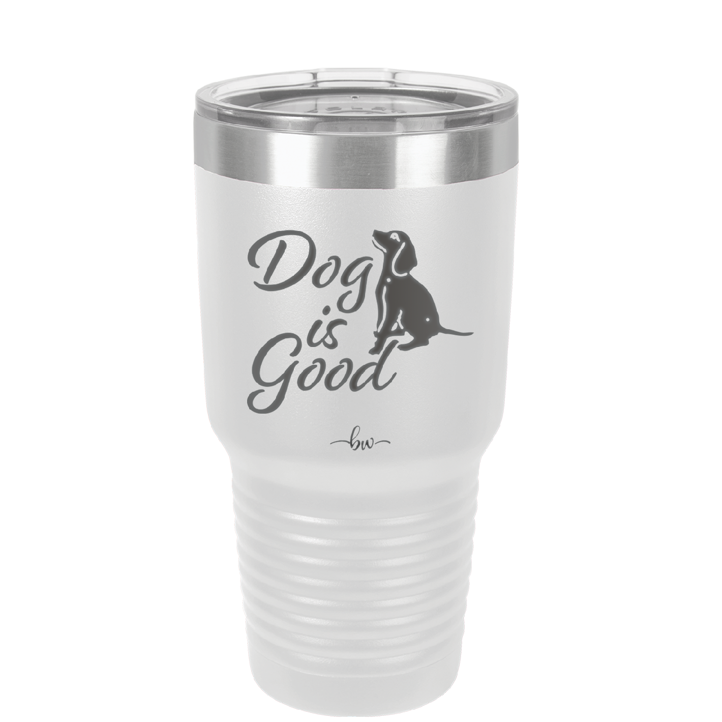 Dog is Good - Laser Engraved Stainless Steel Drinkware - 1111 -