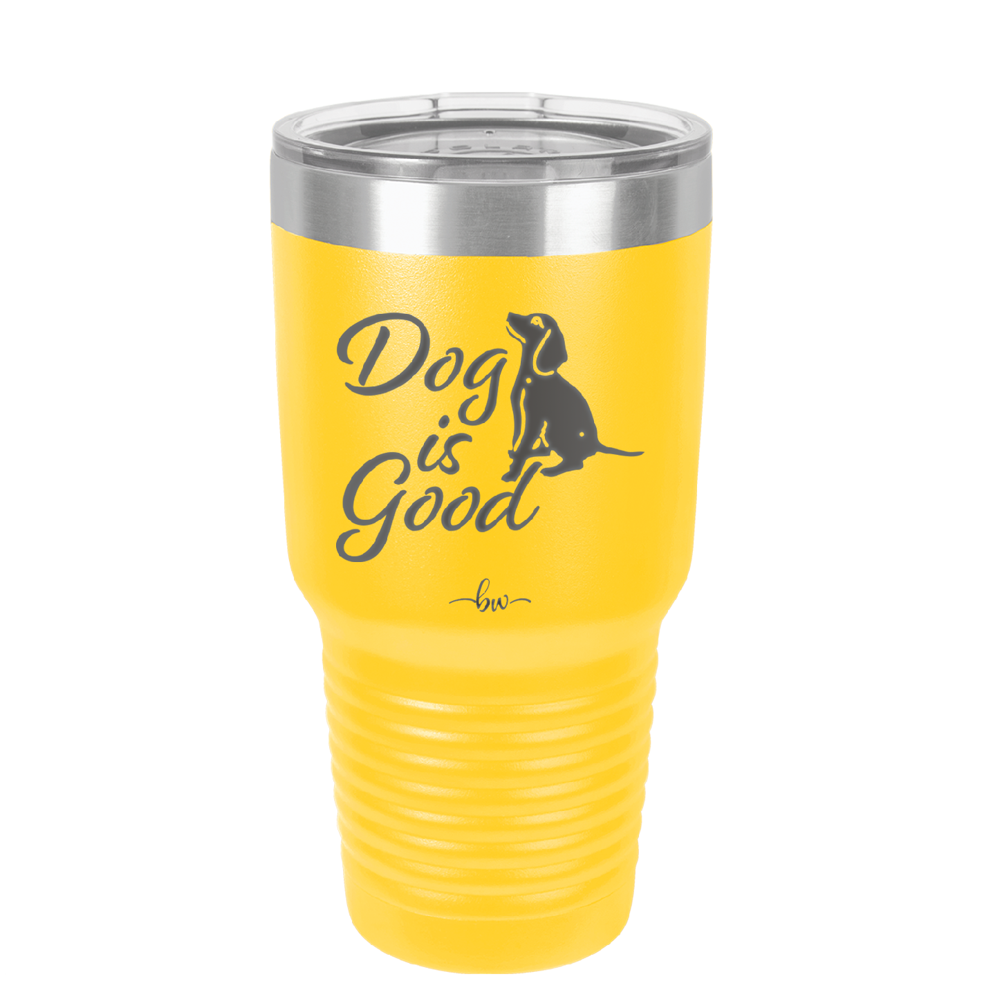 Dog is Good - Laser Engraved Stainless Steel Drinkware - 1111 -