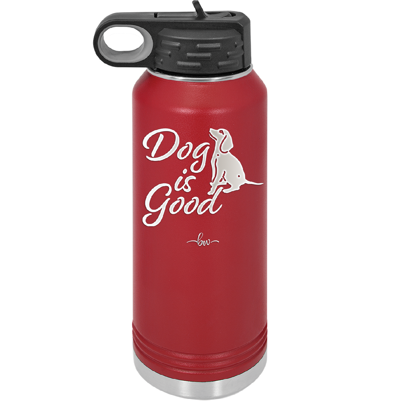 Dog is Good - Laser Engraved Stainless Steel Drinkware - 1111 -
