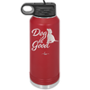 Dog is Good - Laser Engraved Stainless Steel Drinkware - 1111 -