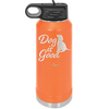 Dog is Good - Laser Engraved Stainless Steel Drinkware - 1111 -