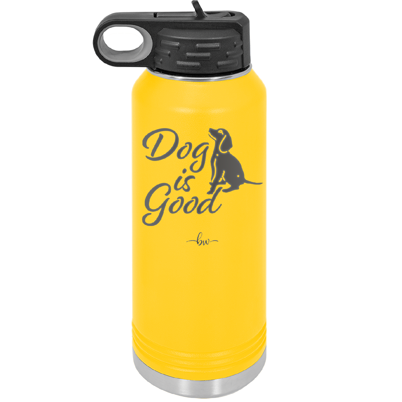 Dog is Good - Laser Engraved Stainless Steel Drinkware - 1111 -