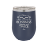 When I Count My Blessings I Count You Twice Mom - Laser Engraved Stainless Steel Drinkware - 1112 -