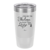 You are the Thelma to My Louise - Laser Engraved Stainless Steel Drinkware - 1113 -