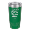 You Are the Louise to My Thelma - Laser Engraved Stainless Steel Drinkware - 1114 -