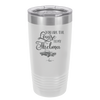 You Are the Louise to My Thelma - Laser Engraved Stainless Steel Drinkware - 1114 -