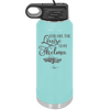 You Are the Louise to My Thelma - Laser Engraved Stainless Steel Drinkware - 1114 -