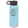 You Are the Louise to My Thelma - Laser Engraved Stainless Steel Drinkware - 1114 -