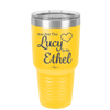 You are the Lucy to my Ethel - Laser Engraved Stainless Steel Drinkware - 1119 -