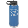 You are the Lucy to my Ethel - Laser Engraved Stainless Steel Drinkware - 1119 -