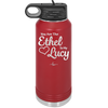 You are the Ethel to My Lucy - Laser Engraved Stainless Steel Drinkware - 1120 -