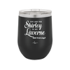 You Are the Shirley to My Laverne - Laser Engraved Stainless Steel Drinkware - 1122 -