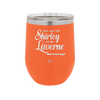 You Are the Shirley to My Laverne - Laser Engraved Stainless Steel Drinkware - 1122 -