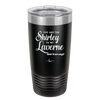 You Are the Shirley to My Laverne - Laser Engraved Stainless Steel Drinkware - 1122 -