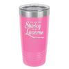 You Are the Shirley to My Laverne - Laser Engraved Stainless Steel Drinkware - 1122 -