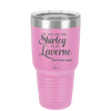 You Are the Shirley to My Laverne - Laser Engraved Stainless Steel Drinkware - 1122 -
