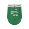 You are the Meredith to my Cristina - Laser Engraved Stainless Steel Drinkware - 1123 -