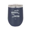 You are the Meredith to my Cristina - Laser Engraved Stainless Steel Drinkware - 1123 -