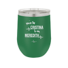 You Are the Cristina to My Meredith - Laser Engraved Stainless Steel Drinkware - 1124 -