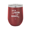 You Are the Cristina to My Meredith - Laser Engraved Stainless Steel Drinkware - 1124 -