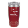 You Are the Cristina to My Meredith - Laser Engraved Stainless Steel Drinkware - 1124 -