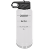 Shhh. Not Yet. Now You May Speak. - Laser Engraved Stainless Steel Drinkware - 1128 -