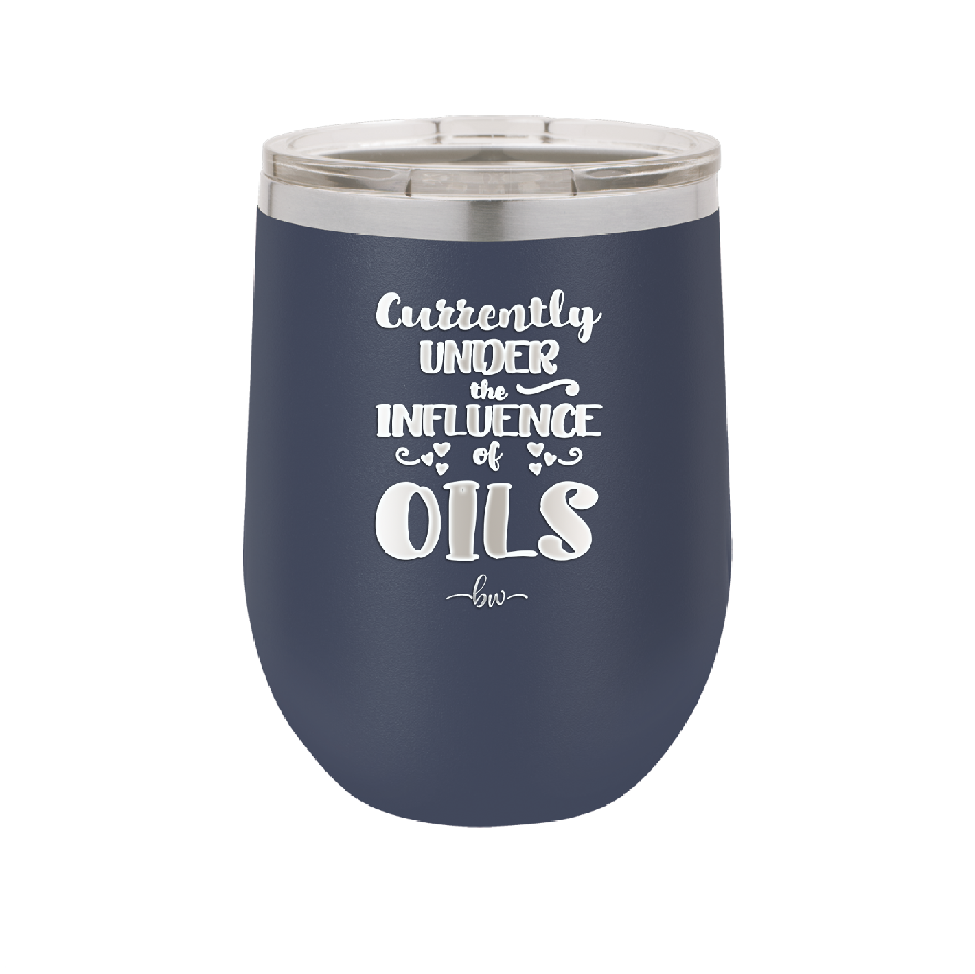 Currently Under the Influence of Oils - Laser Engraved Stainless Steel Drinkware - 1130 -