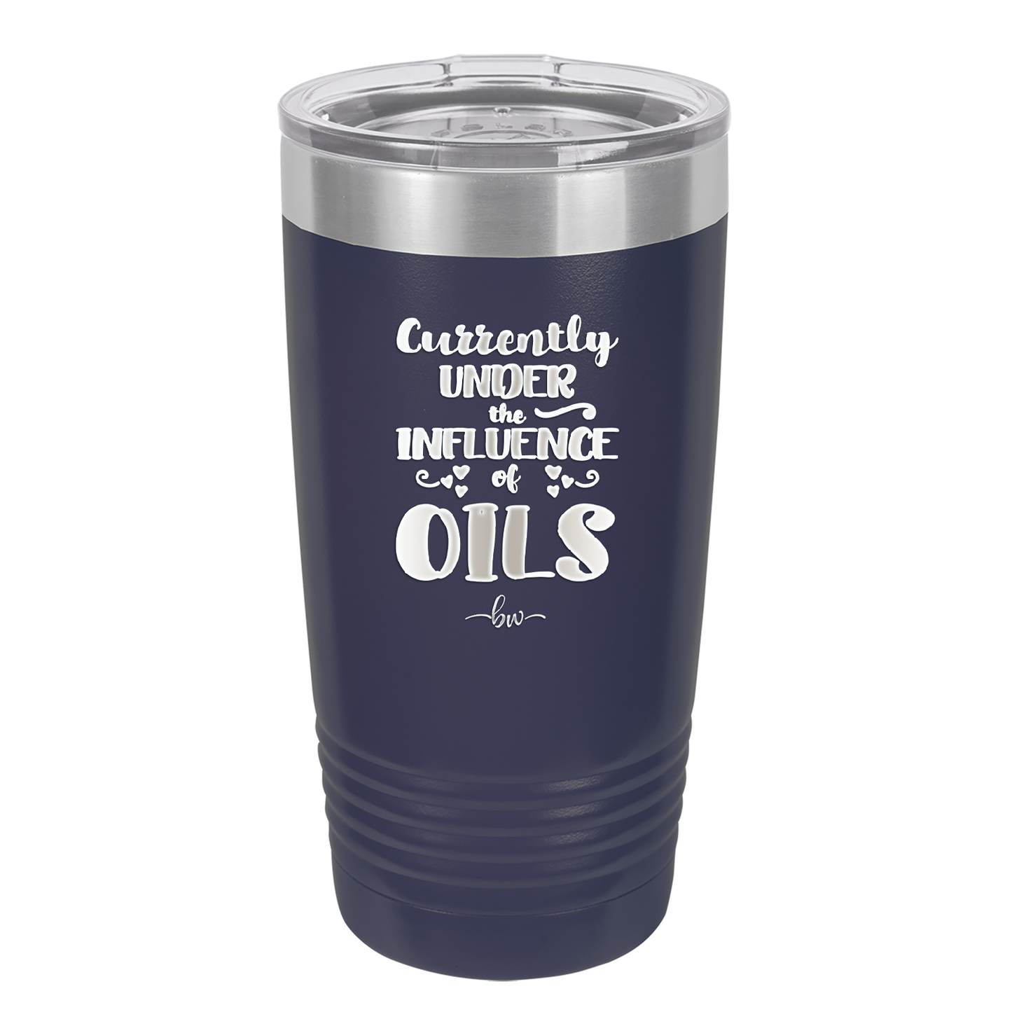 Currently Under the Influence of Oils - Laser Engraved Stainless Steel Drinkware - 1130 -