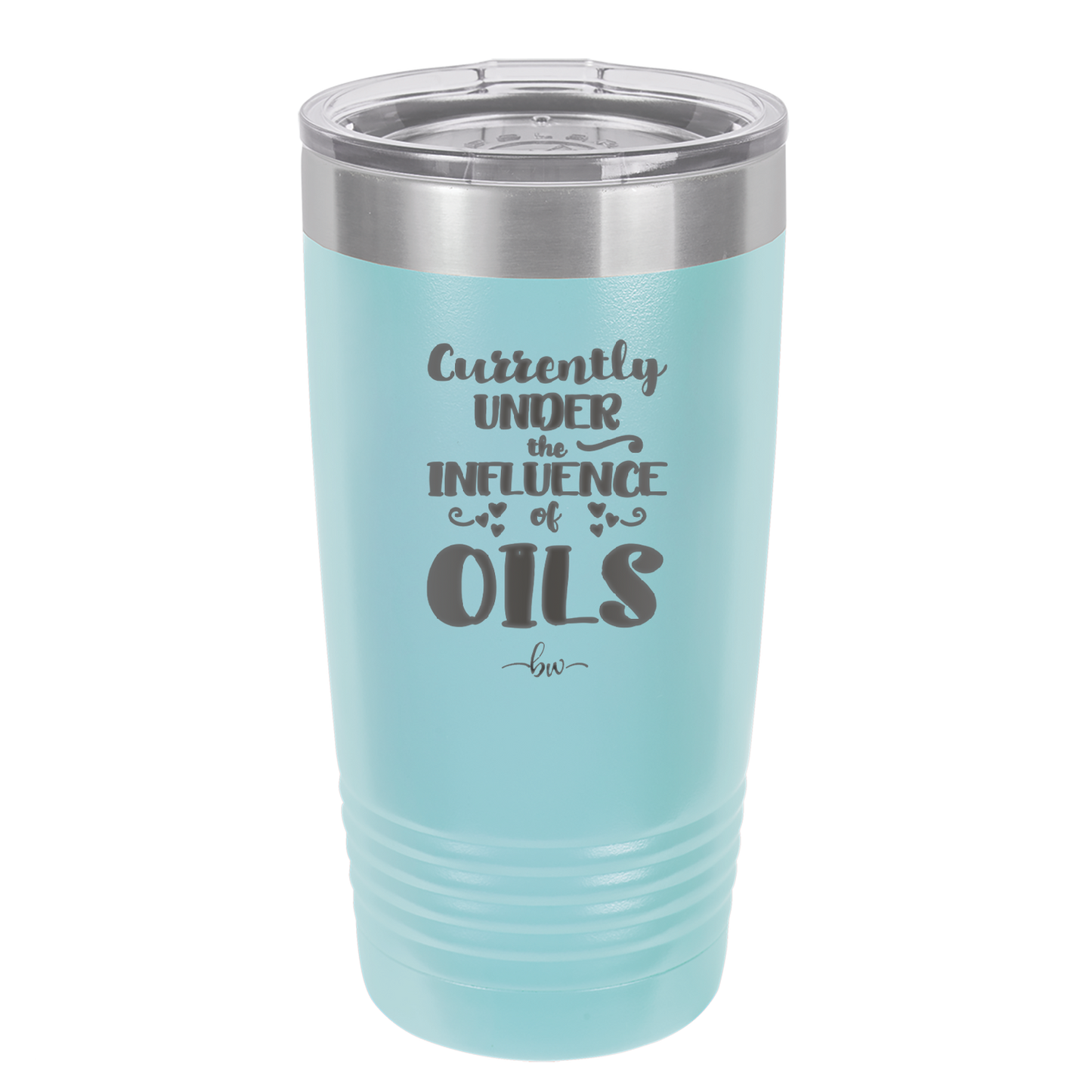 Currently Under the Influence of Oils - Laser Engraved Stainless Steel Drinkware - 1130 -