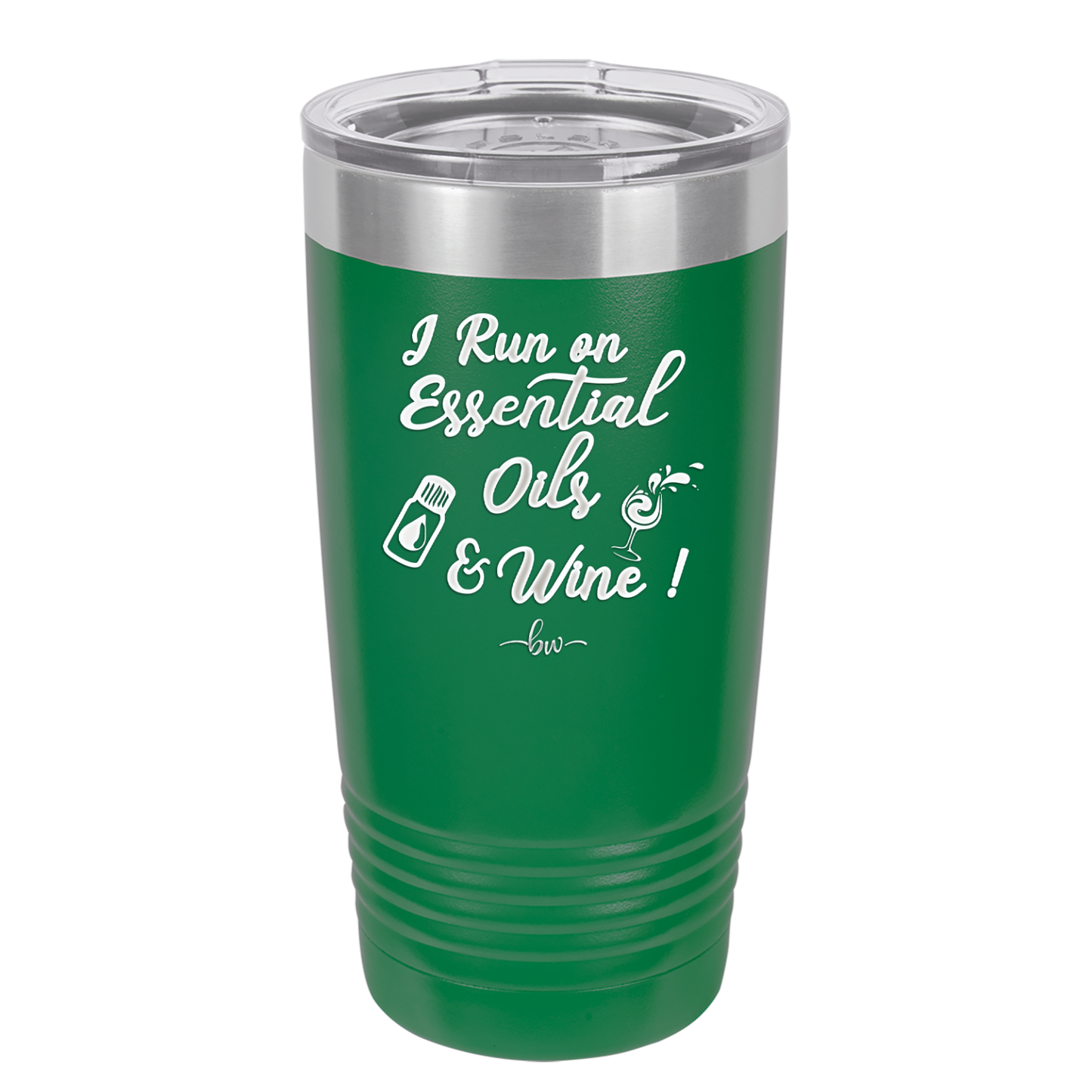 I Run on Essential Oils and Wine - Laser Engraved Stainless Steel Drinkware - 1131 -