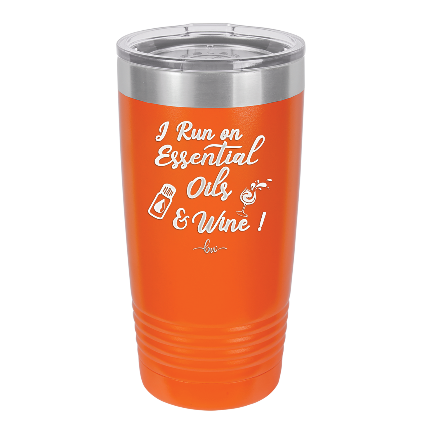 I Run on Essential Oils and Wine - Laser Engraved Stainless Steel Drinkware - 1131 -